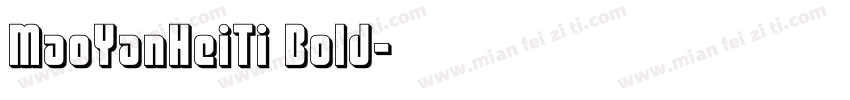 MaoYanHeiTi Bold字体转换